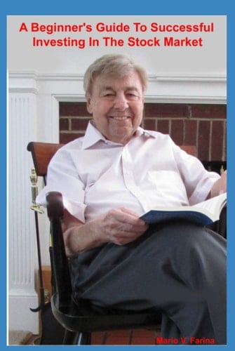 A Beginner's Guide to Successful Stock Investing in the Stock Market