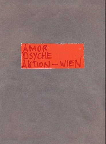 Amor, Psyche, Action - Vienna The Feminine in Viennese Actionism, Collection Hummel Vienna