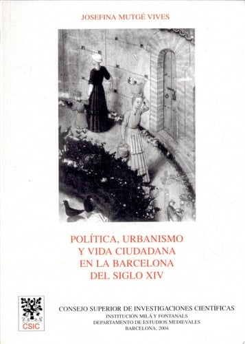 Política, urbanismo y vida ciudadana en la Barcelona del siglo XIV
