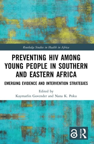 Preventing HIV Among Young People in Southern and Eastern Africa Emerging Evidence and Intervention Strategies