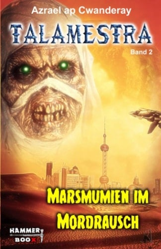 Talamestra 2: Marsmumien im Mordrausch (German Edition)