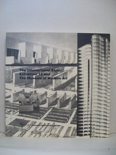 The International Style: Exhibition 15 and The Museum of Modern Art