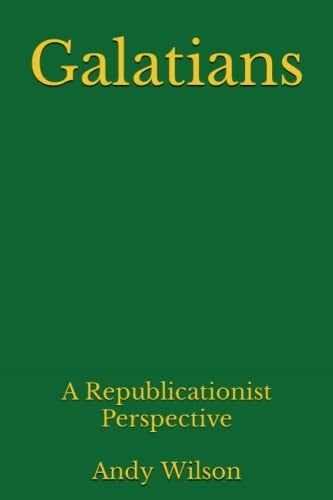 Galatians: A Republicationist Perspective