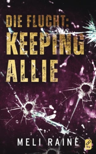 Die Flucht Keeping Allie
