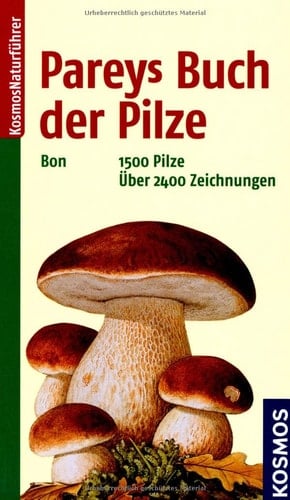 Pareys Buch der Pilze 1500 Pilz, über 2400 Zeichnungen