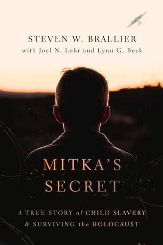 Mitka's Secret A True Story of Child Slavery and Surviving the Holocaust