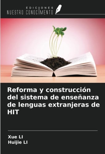 Reforma y construcción del sistema de enseñanza de lenguas extranjeras de HIT (Spanish Edition)