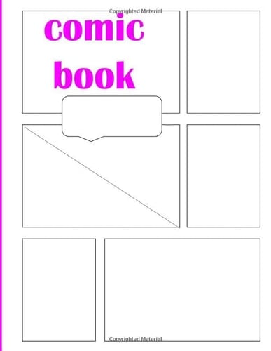 Blank Comic Book: Draw Your Own Comics 100 Pages of Fun and Unique Templates - A Large 8.5" x 11" Notebook and Sketchbook for Kids and Adults ,Variety of Templates