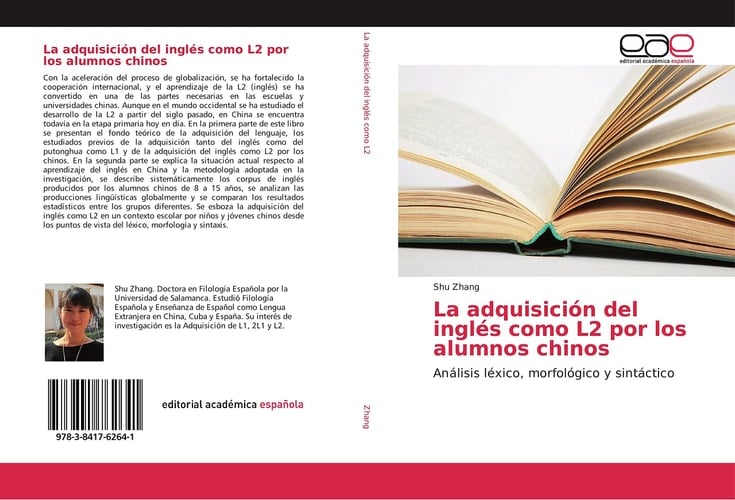La adquisición del inglés como L2 por los alumnos chinos: Análisis léxico, morfológico y sintáctico (Spanish Edition)