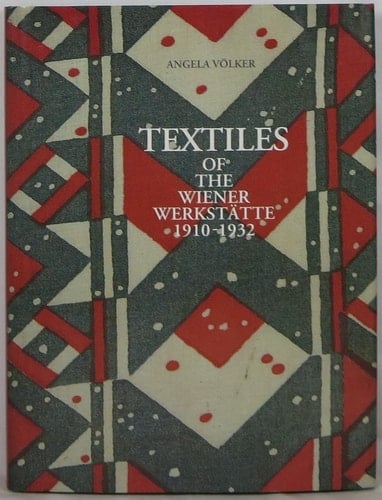 Textiles of the Wiener Werkstatte 1910-1932