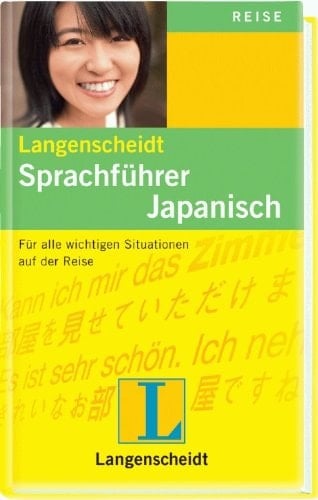 Langenscheidt Sprachführer Japanisch mit Reisewörterbuch und Kurzgrammatik ; [für alle wichtigen Situationen auf der Reise]