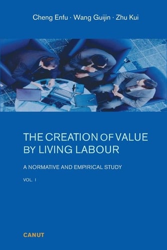 The Creation of Value by Living Labour A Normative and Empirical Study