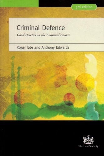 Criminal Defence Good Practice in the Criminal Courts