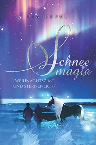 Schneemagie: Weihnachtszimt und Sternenlicht (German Edition)