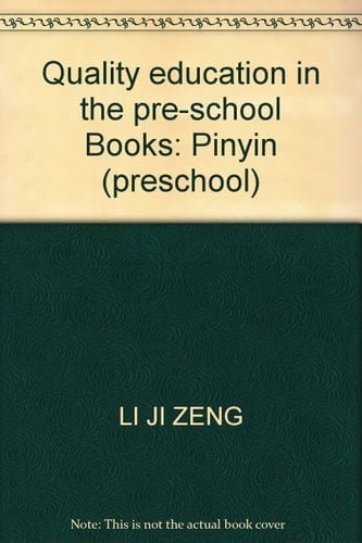 Quality education in the pre-school Books: Pinyin (preschool)