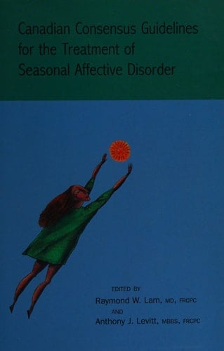Canadian Consensus Guidelines for the Treatment of Seasonal Affective Disorder
