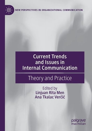 Current Trends and Issues in Internal Communication Theory and Practice
