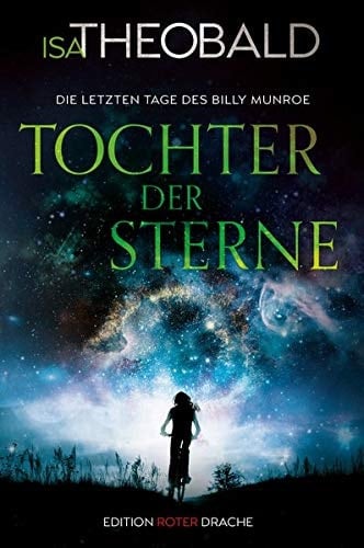 Tochter der Sterne die letzten Tage des Billy Munroe