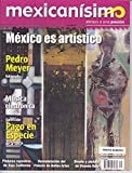 Revista Mexicanísimo. Abrazo A Una Pasión. Número 40. México Es Artístico