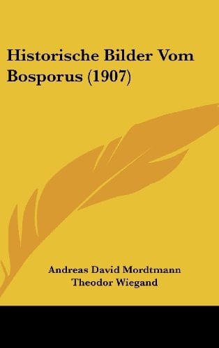 Historische Bilder Vom Bosporus (1907) (German Edition)