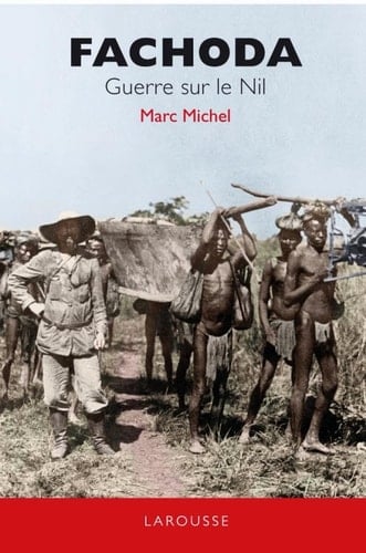 Fachoda - Guerre sur le Nil (L'Histoire comme un roman)