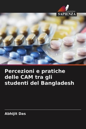 Percezioni e pratiche delle CAM tra gli studenti del Bangladesh (Italian Edition)