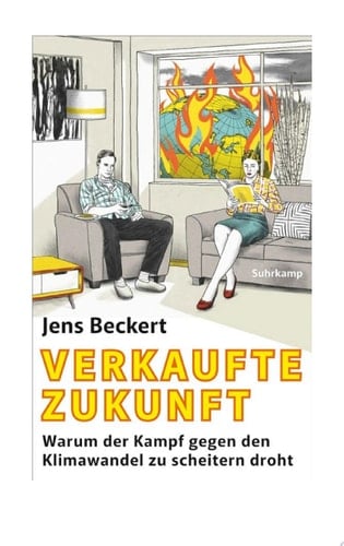 Verkaufte Zukunft Warum der Kampf gegen den Klimawandel zu scheitern droht | Neue Ansätze zu einer realistischen Klimapolitik