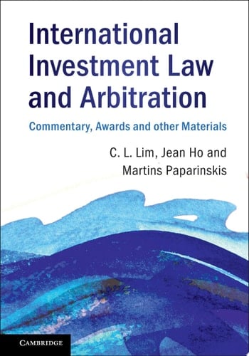 International Investment Law and Arbitration Commentary, Awards and other Materials