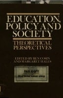 Education, Policy and Society Theoretical Perspectives : a Reader