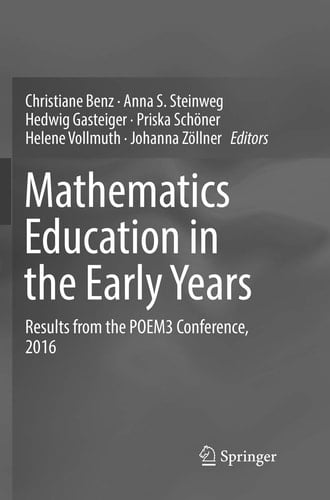 Mathematics Education in the Early Years Results from the POEM3 Conference, 2016