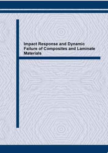 Impact Response and Dynamic Failure of Composites and Laminate Materials