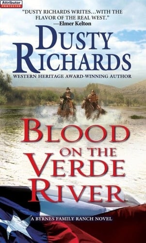 Blood on the Verde River A Byrnes Family Ranch Western