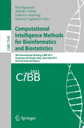 Computational Intelligence Methods for Bioinformatics and Biostatistics 8th International Meeting, CIBB 2011, Gargnano del Garda, Italy, June 30 - July 2, 2011, Revised Selected Papers