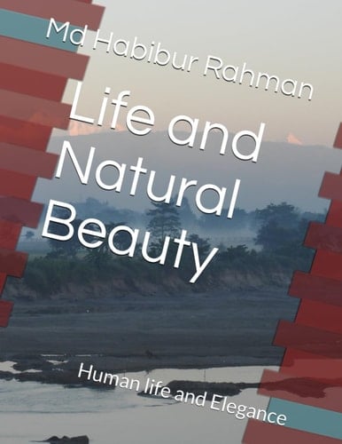 Life and Natural Beauty: Human life and Elegance