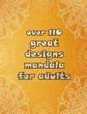 Over 110 Great Designs Mandala for Adults Mandalas-Coloring Book for Adults-Top Spiral Binding-An Adult Coloring Book with Fun, Easy, and Relaxing Coloring Pages