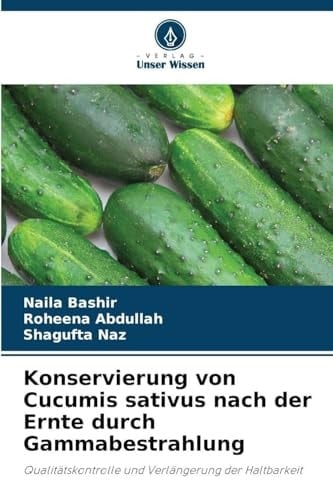 Konservierung von Cucumis sativus nach der Ernte durch Gammabestrahlung