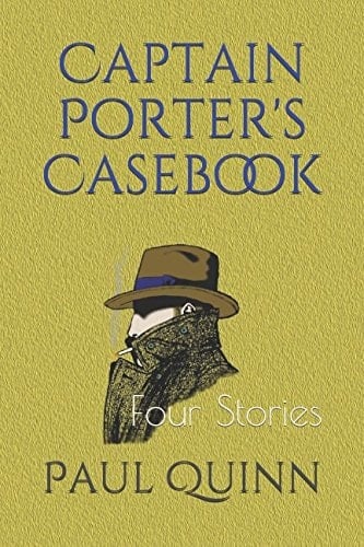 Captain Porter's Casebook Four Mysteries