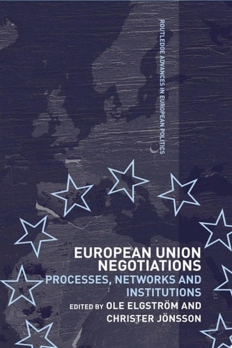 European Union Negotiations Processes, Networks and Institutions
