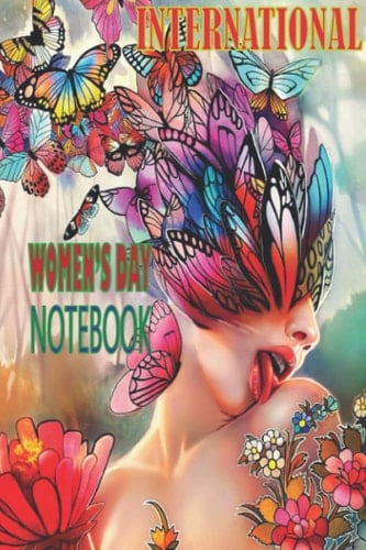 Women's Day Special Notebook: Lined notebook / International Women's Day /Journal Gift / Present for Girl Women. Simple and elegant. 120 Blank pages, (6 x 9) inches, Glossy Finish Cover