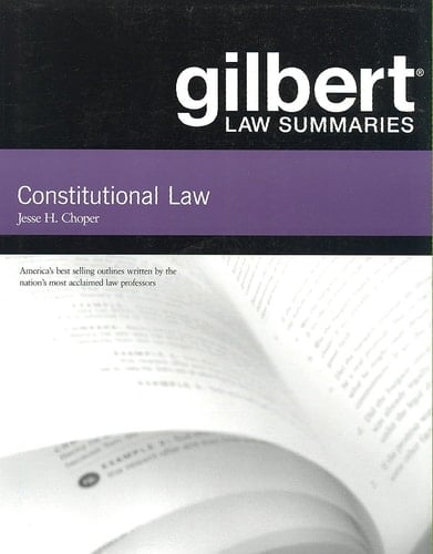 Gilbert Law Summaries on Constitutional Law, 30th