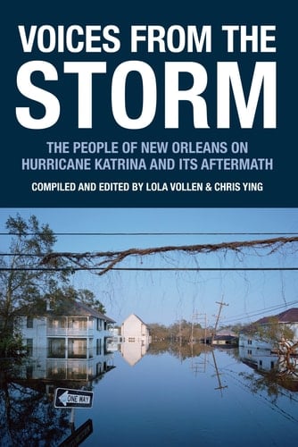 Voices from the Storm The People of New Orleans on Hurricane Katrina and Its Aftermath