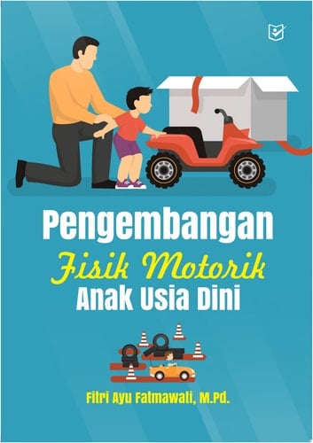 Pengembangan Fisik Motorik Anak Usia Dini