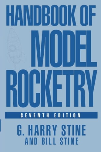 Handbook of Model Rocketry, 7th Edition (NAR Official Handbook)