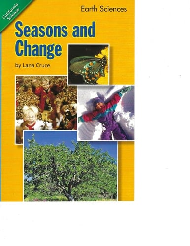 Scott Foresman California Science Earth Sciences Seasons and Change