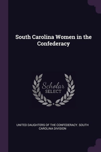 South Carolina Women in the Confederacy