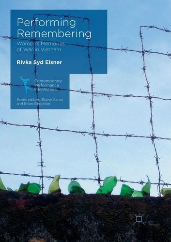 Performing Remembering Women's Memories of War in Vietnam