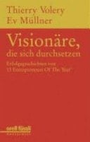 Visionäre, die sich durchsetzen Erfolgsgeschichten von 13 Entrepreneurs of the year