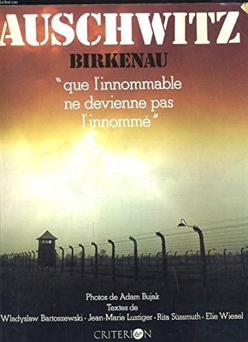 Auschwitz, Birkenau "que l'innommable ne devienne pas l'innommé"