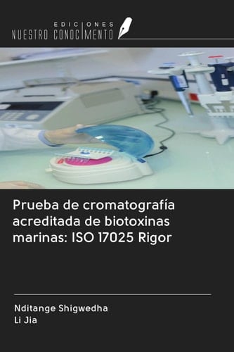 Prueba de cromatografía acreditada de biotoxinas marinas: ISO 17025 Rigor