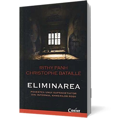 Eliminarea povestea unui supravieţuitor din infernul khmerilor roşii